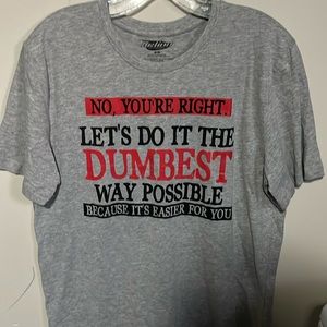 You’re right.Let’s do this the dumbest way possible because it’s easier for you